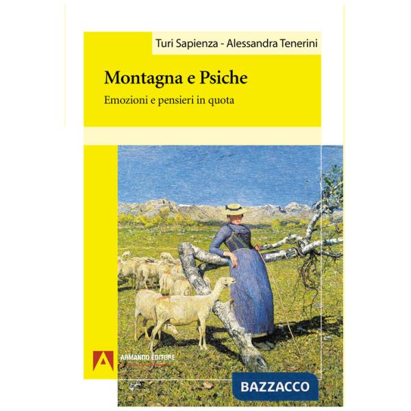 Montagna e psiche. Emozioni e pensieri in quota