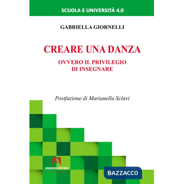 Creare una danza. Ovvero il privilegio di insegnare