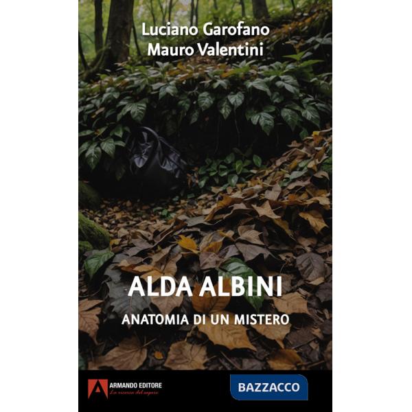 Alda Albini. Anatomia di un mistero