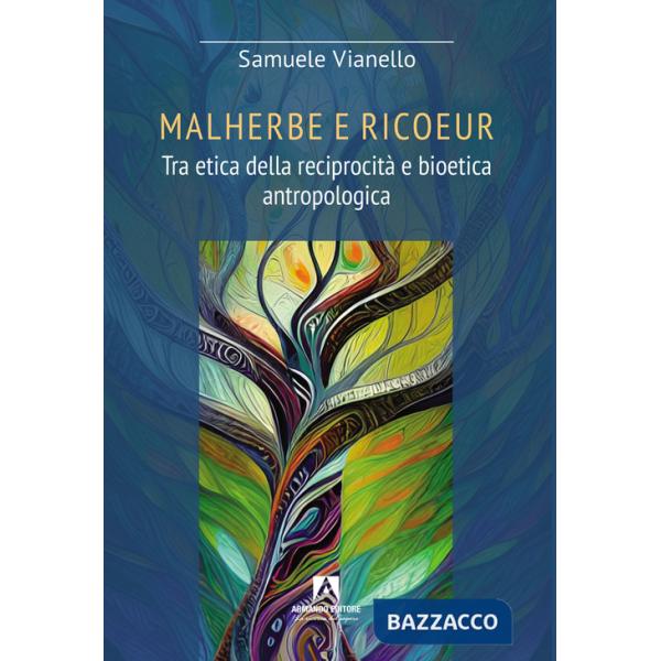 Malherbe e Ricoeur. Tra etica della reciprocità e bioetica antropologica
