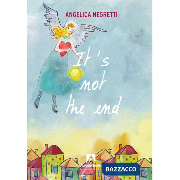 It's not the end. Ediz. italiana