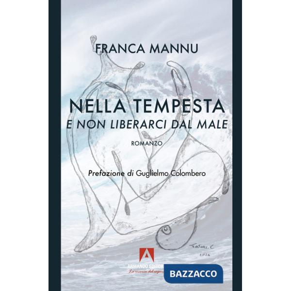 E non liberarci dal male. Nella tempesta