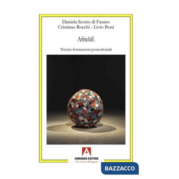 AfrichE. Tra(n)s-formazioni postcoloniali