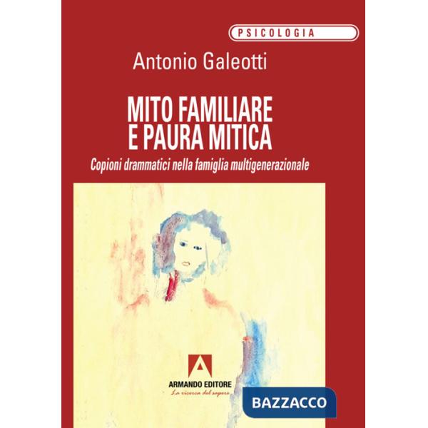 Mito familiare e paura mitica
