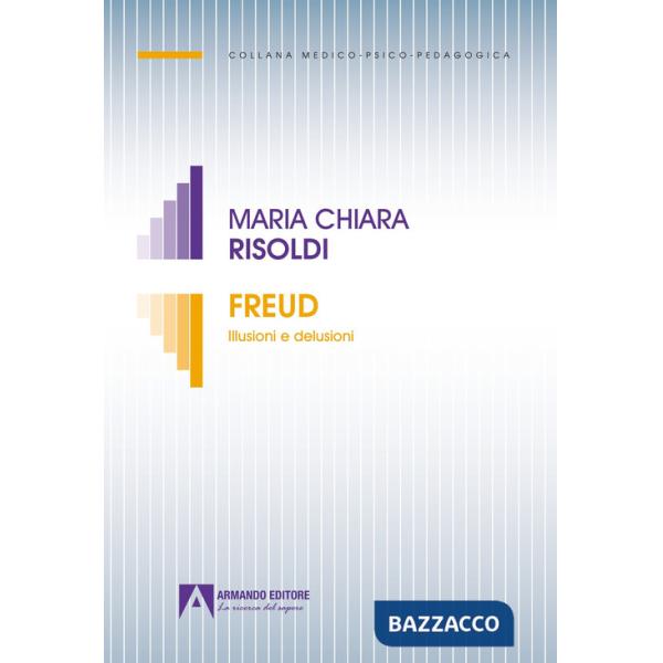 Freud. Illusioni e delusioni