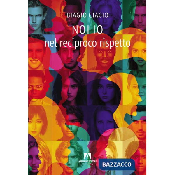 Noi io nel reciproco rispetto