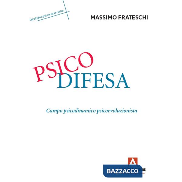 Psicodifesa. Campo psicodinamico psicoevoluzionista