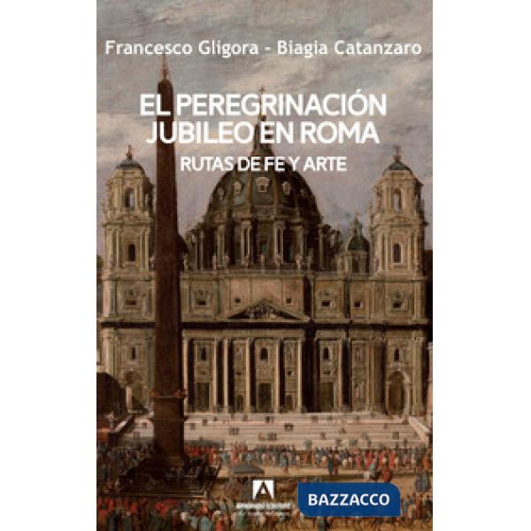 Peregrinacion jubileo en Roma (El)