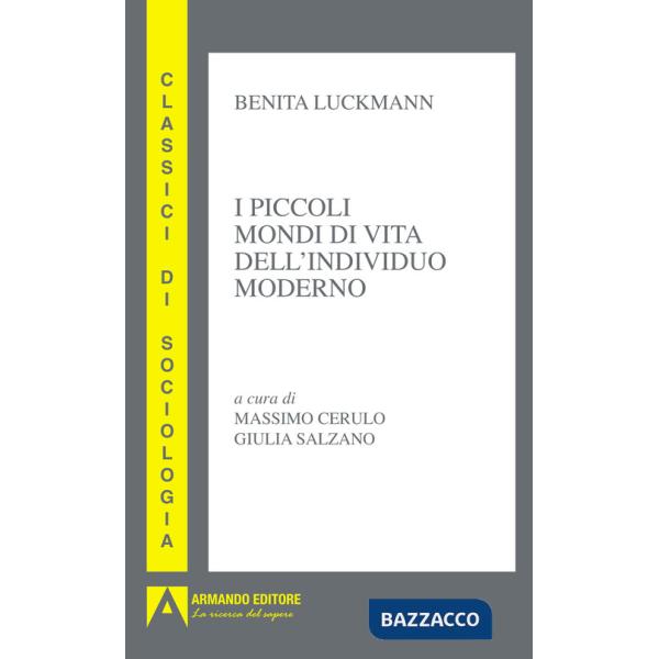 Piccoli mondi di vita dell'individuo moderno (I)