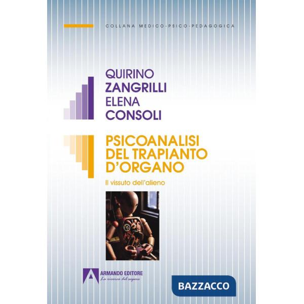 Psicoanalisi del trapianto d'organo. Il vissuto dell'alieno