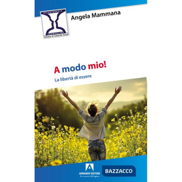 A modo mio! La libertà di essere