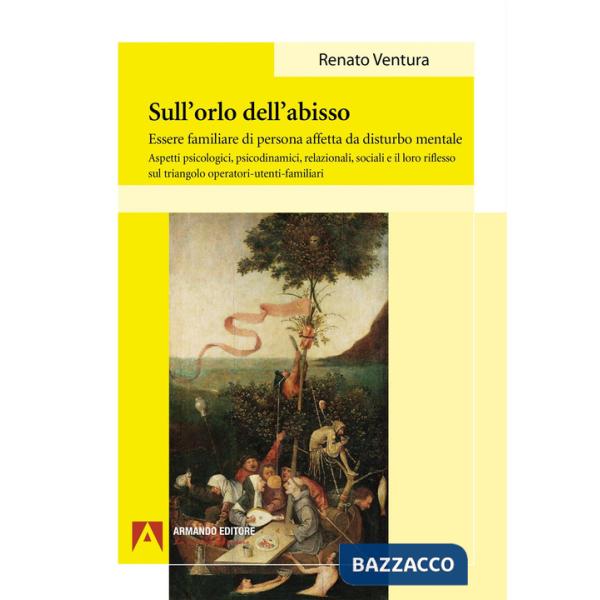 Sull'orlo dell'abisso. Essere familiare di persona affetta da disturbo mentale