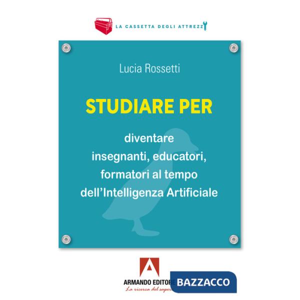 Studiare per diventare insegnanti, educatori e formatori al tempo dell'Intelligenza Artificiale