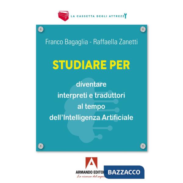 Studiare per diventare interpreti e traduttori al tempo dell'Intelligenza Artificiale