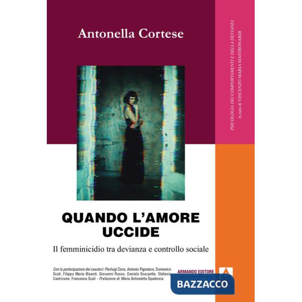 Quando l'amore uccide. Il femminicidio tra devianza e controllo sociale
