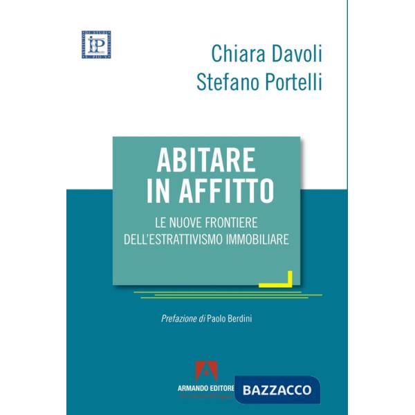 Abitare in affitto. Le nuove frontiere dell'estrattivismo immobiliare