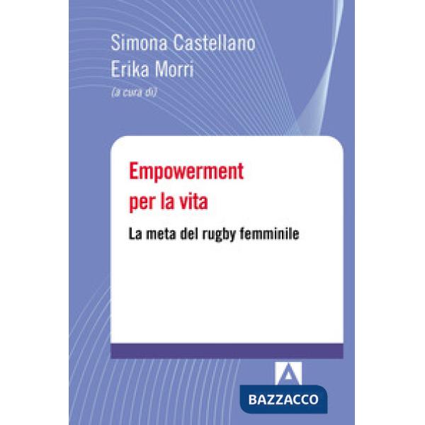 Empowerment per la vita. La meta del rugby femminile