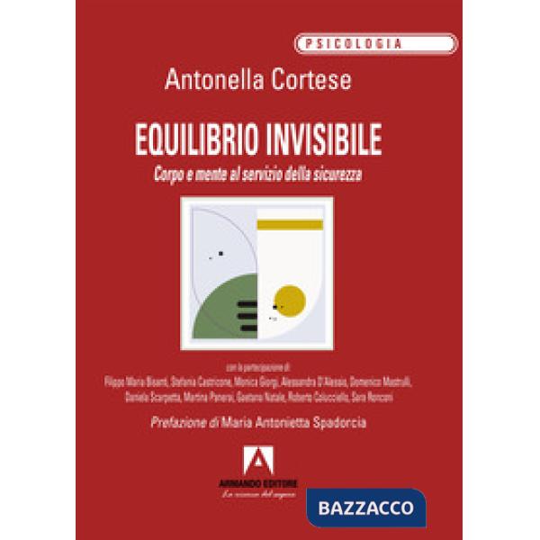Equilibrio invisibile. Corpo e mente al servizio della sicurezza