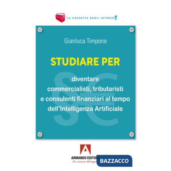 Studiare per diventare commercialisti, tributaristi e consulenti finanziari al tempo dell'intelligenza artificiale