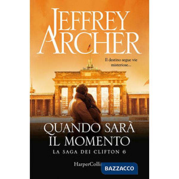 Quando sarà il momento. La saga dei Clifton. Vol. 6