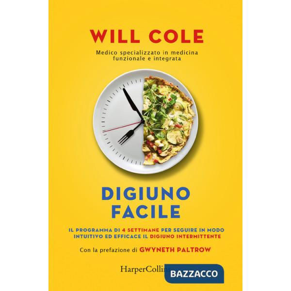 Digiuno facile. La guida semplice e definitiva per seguire il digiuno intermittente con successo