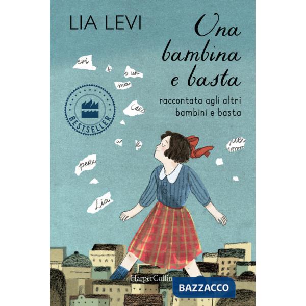 Bambina e basta. Raccontata agli altri bambini e basta. Ediz. a colori (Una)