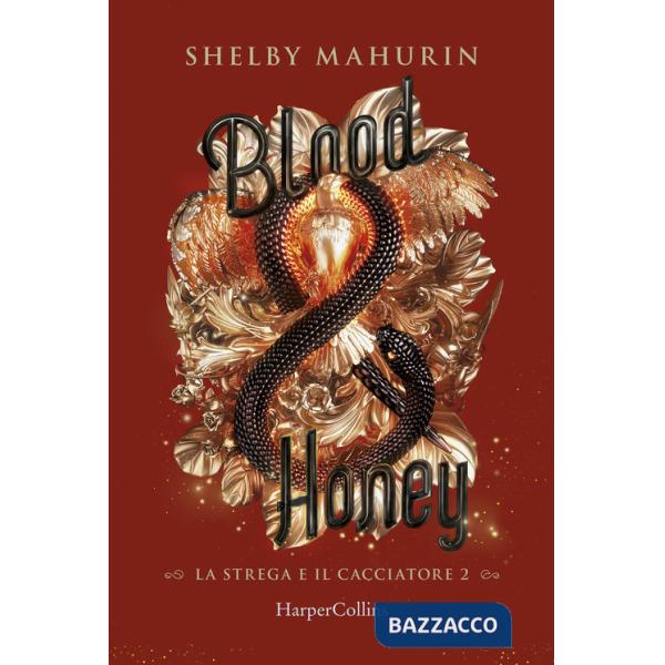 Blood & honey. La strega e il cacciatore. Vol. 2