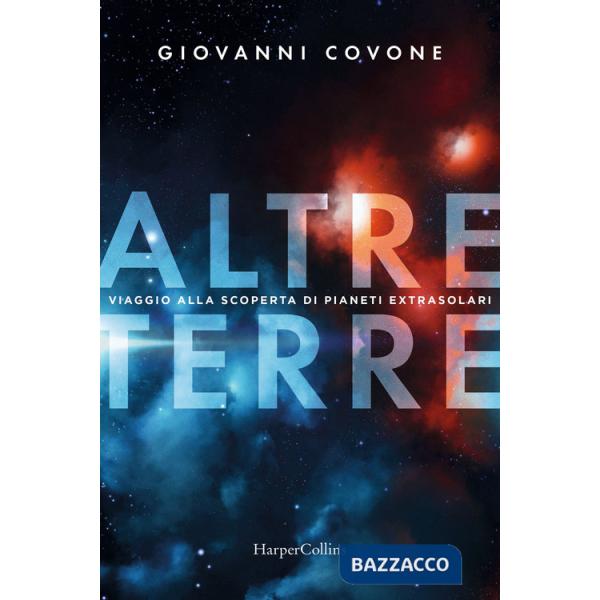 Altre terre. Viaggio alla scoperta di pianeti extrasolari