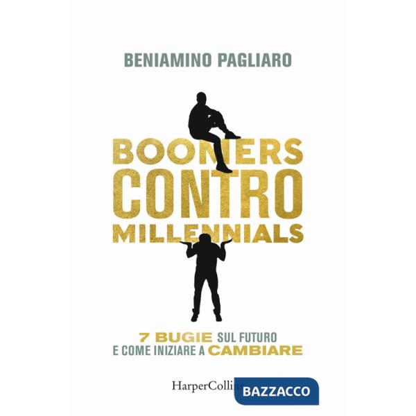 Boomers contro millennials. 7 bugie sul futuro e come iniziare a cambiare