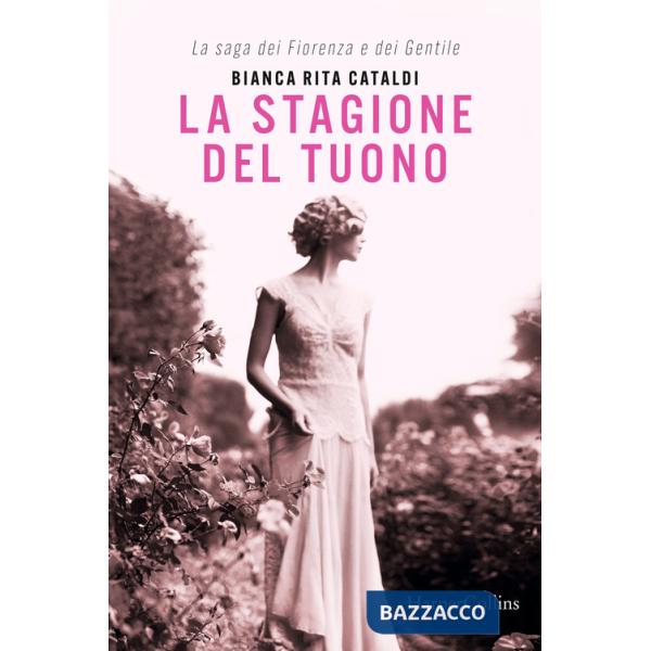Stagione del tuono. La saga dei Fiorenza e dei Gentile (La)
