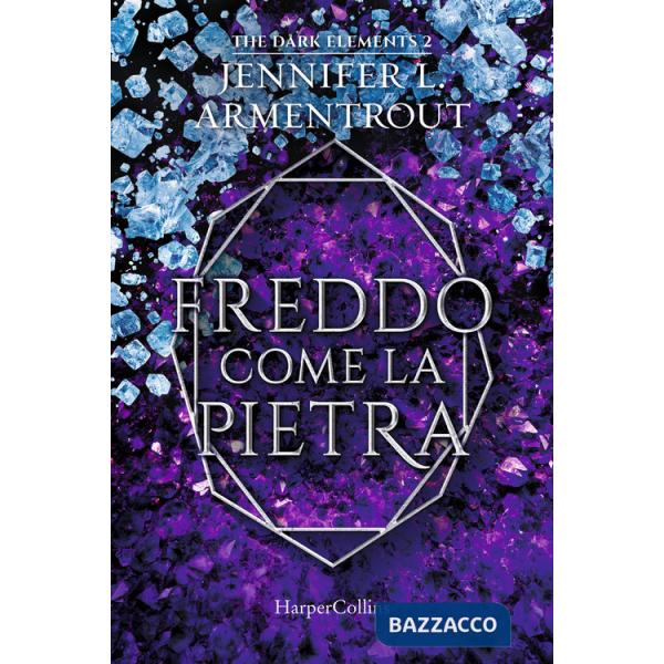 Freddo come la pietra. The dark elements. Vol. 2