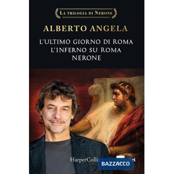Trilogia di Nerone: L'ultimo giorno di Roma-L'inferno su Roma-Nerone (La)