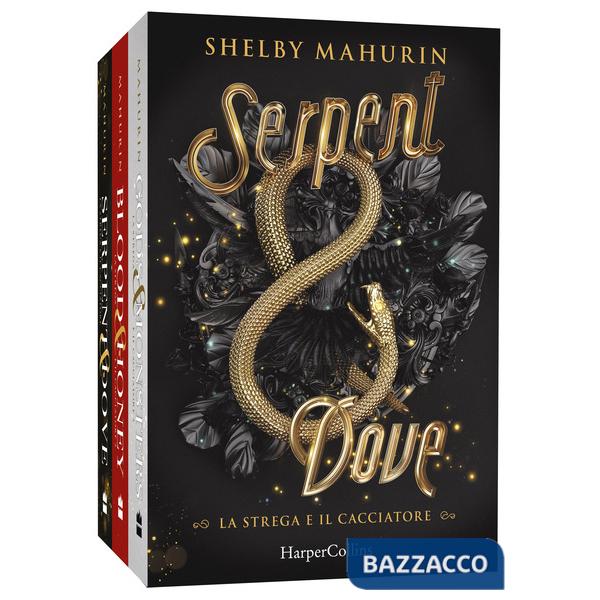 Strega e il cacciatore: Serpent & dove-Blood & honey-Gods & monsters (La)