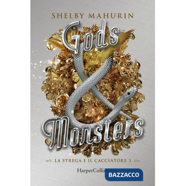 Gods & monsters. La strega e il cacciatore. Vol. 3