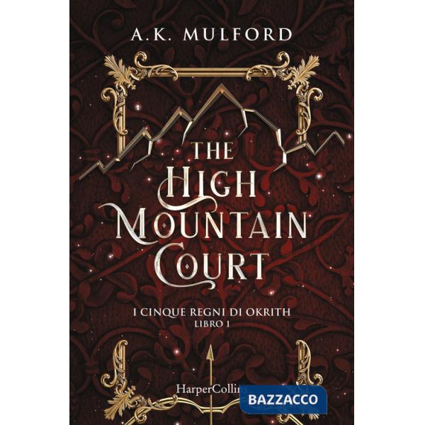 High mountain court. I cinque regni di Okrith (The). Vol. 1