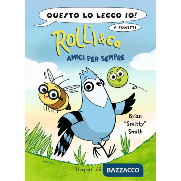 Rolli & co.. Vol. 1: Amici per sempre