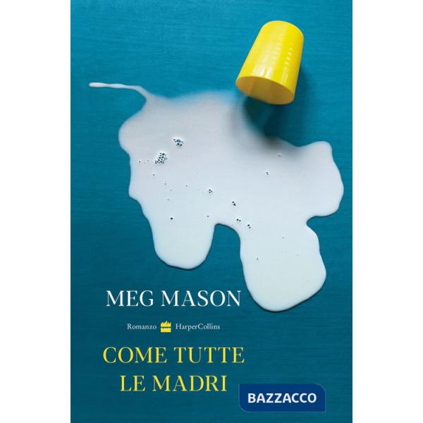 Come tutte le madri