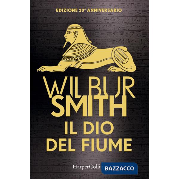 Dio del fiume. Ediz. 30° anniversario (Il)