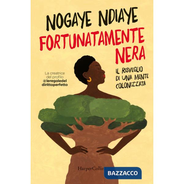 Fortunatamente nera. Il risveglio di una mente colonizzata