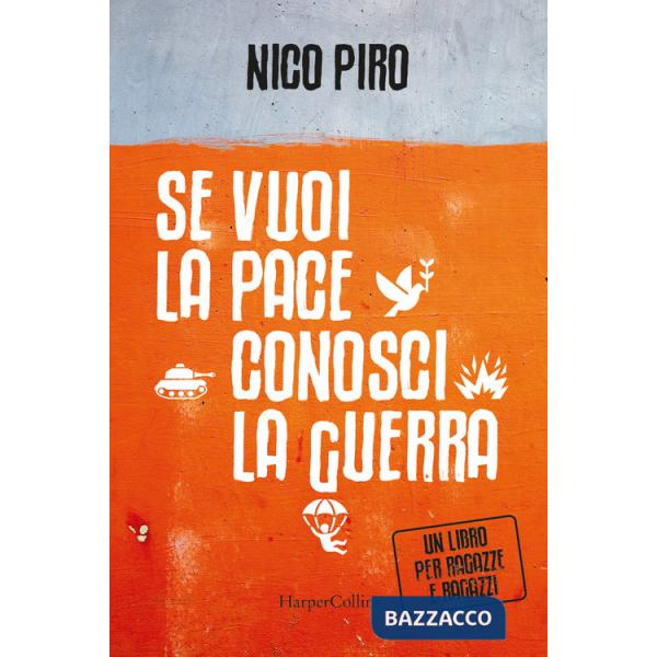 Se vuoi la pace conosci la guerra