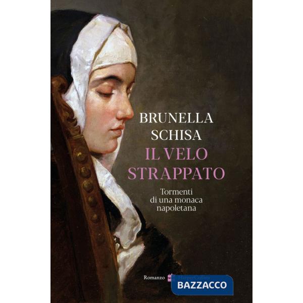 Velo strappato. Tormenti di una monaca napoletana (Il)