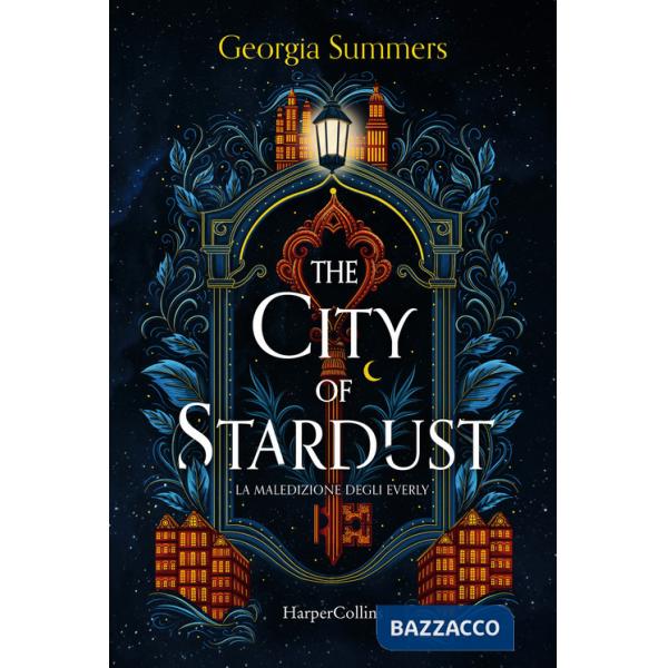 City of stardust. La maledizione degli Everly (The)