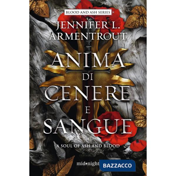 Anima di cenere e sangue. A soul of ash and blood