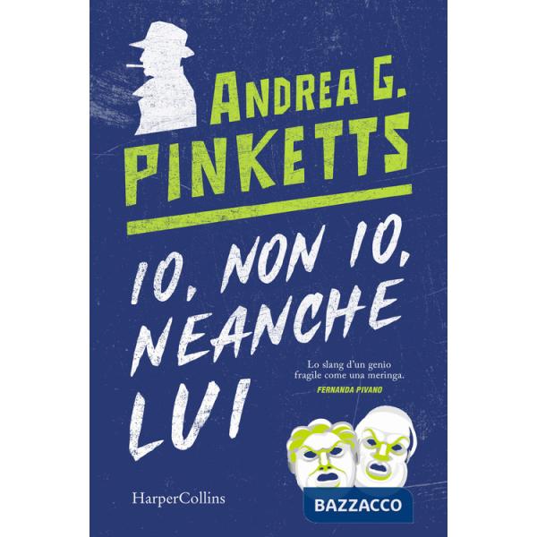 Io, non io, neanche lui