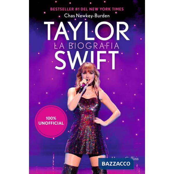 Taylor Swift. La biografia 100% unofficial