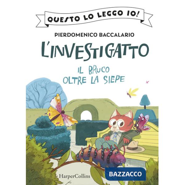 Bruco oltre la siepe. L'investigatto (Il)