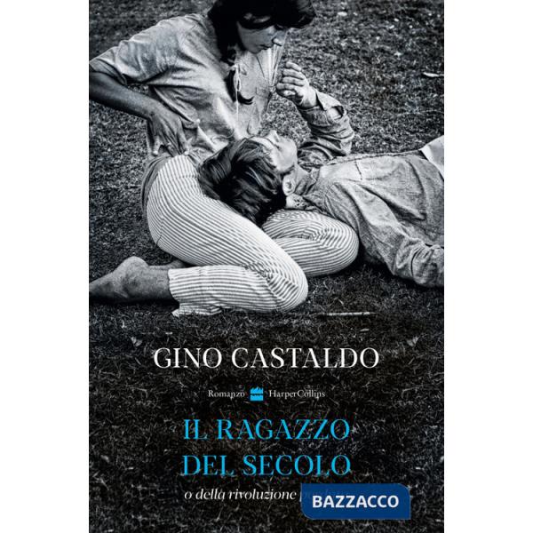 Ragazzo del secolo o della rivoluzione perduta (Il)