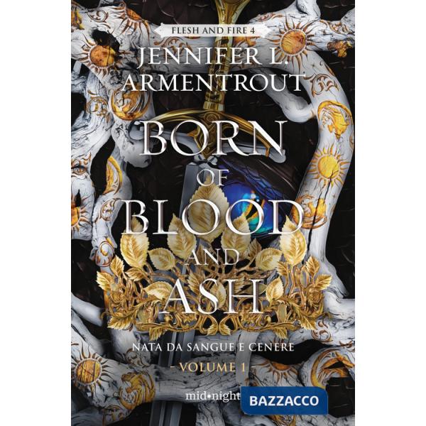 Born of blood and ash. Nata da sangue e cenere. Vol. 1