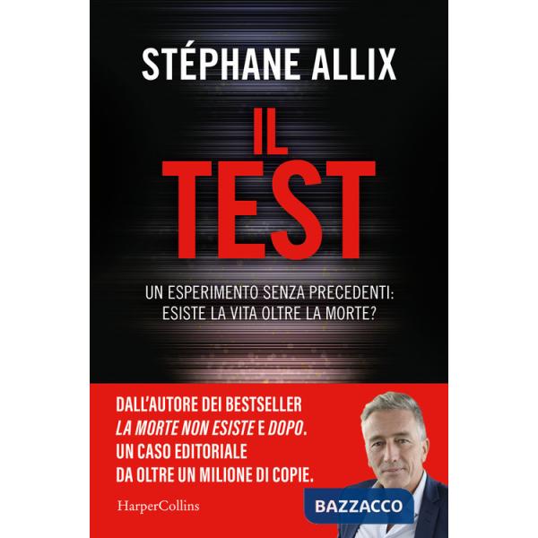 Test. Un esperimento senza precedenti: esiste la vita oltre la morte? (Il)
