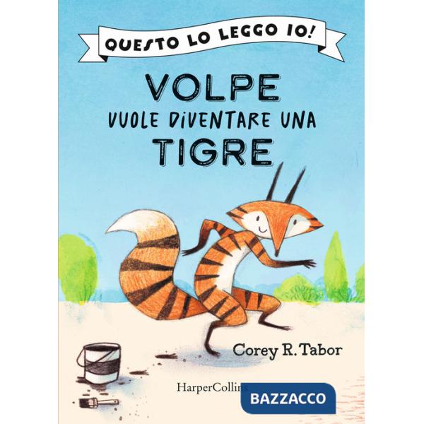 Volpe vuole diventare una tigre